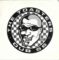 The Toasters : Dub 56.